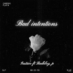 BAD INTENTIONS