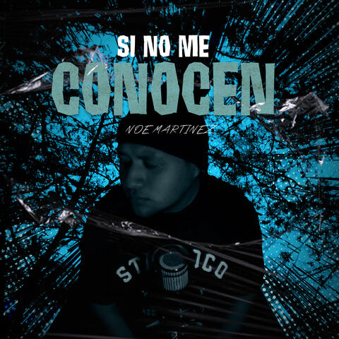 Si No Me Conocen