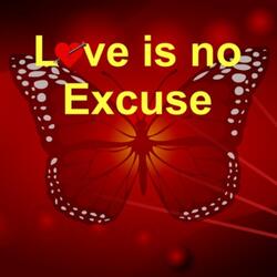 Love is no Excuse