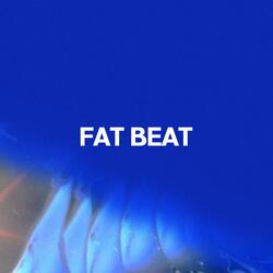 FAT BEAT