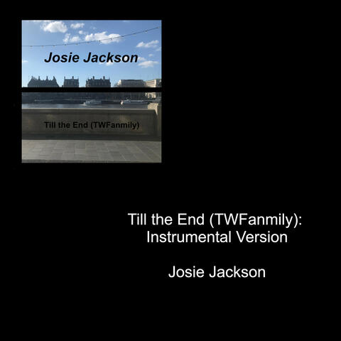 Till the End (TWFanmily)