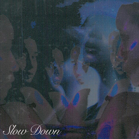 Slow Down