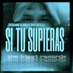 SI TU SUPIERAS