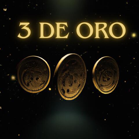 3 DE ORO