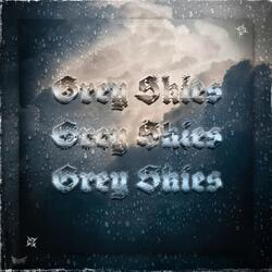 Grey Skies