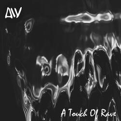 A Touch Of Rave