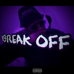 Break Off