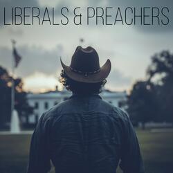Liberals & Preachers