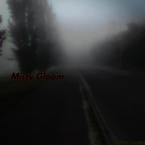 Misty Gloom
