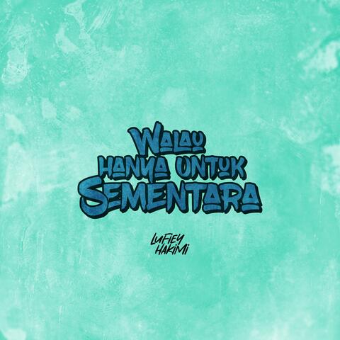 Walau Hanya Untuk Sementara
