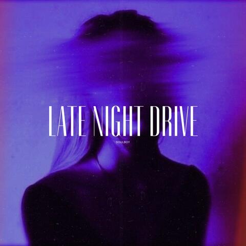 LATE NIGHT DRIVE