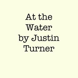 At the Water