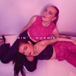 Ain't Worried