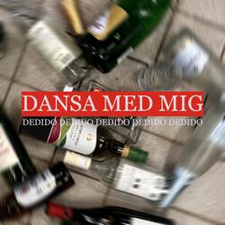 DANSA MED MIG