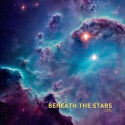 Beneath The Stars