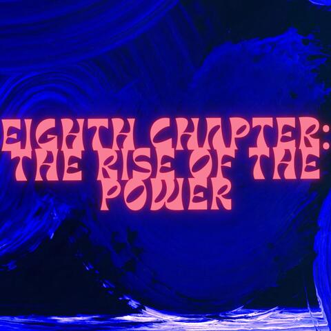 The Rise Of The Power, Ch. 8