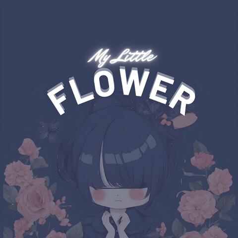My Little Flower