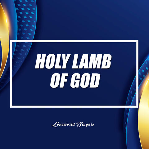 Holy Lamb Of God