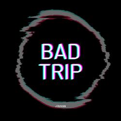 bad trip