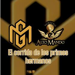El Corrido De Los Primos Hermanos