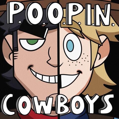 P.O.O.P.I.N. Cowboys (Time To Wipe)