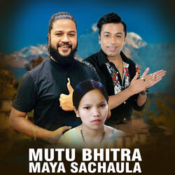 MUTU BHITRA MAYA SACHAULA