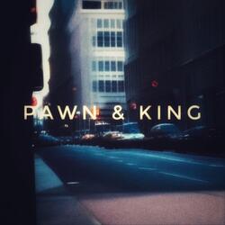 Pawn & king