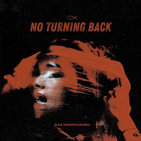 No Turning Back