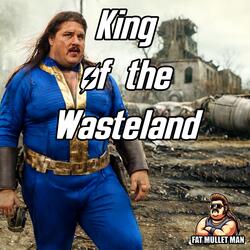 King of the Wasteland