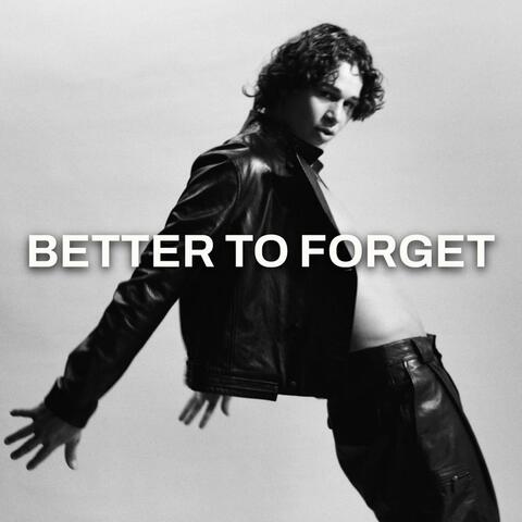 Better To Forget