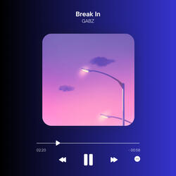 Break In
