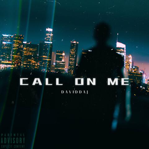 CALL ON ME
