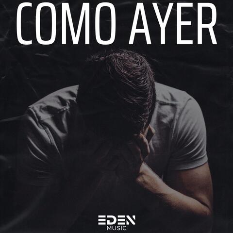 COMO AYER