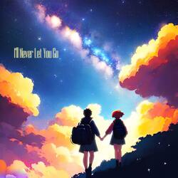 I'll Never Let You Go
