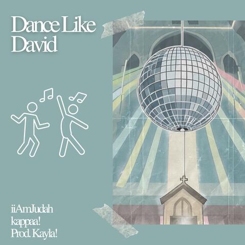 Dance Like David