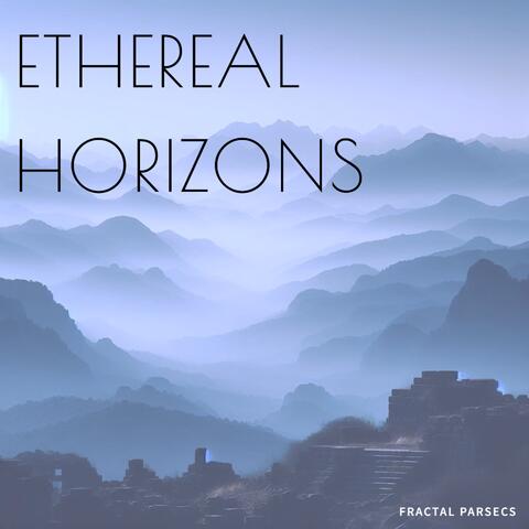 Ethereal Horizons