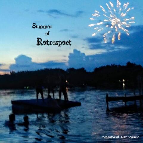 Summer of Retrospect