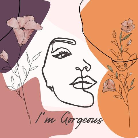 I'm Gorgeous