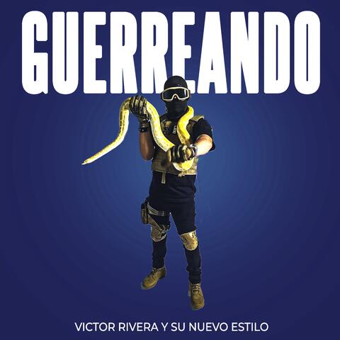 GUERREANDO