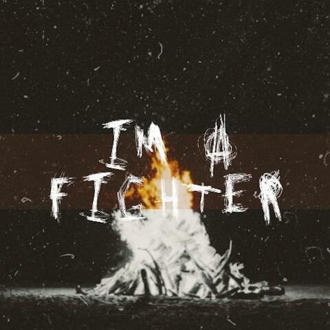 I'm A Fighter
