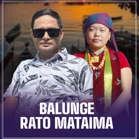 Balunge Rato Mataima