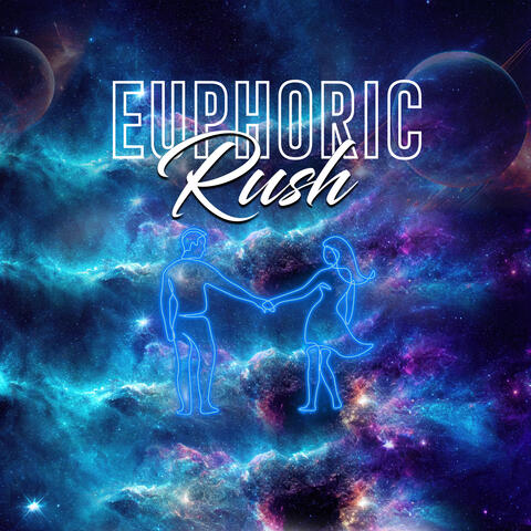 Euphoric Rush