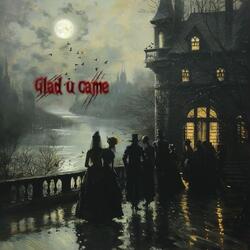Glad u Came