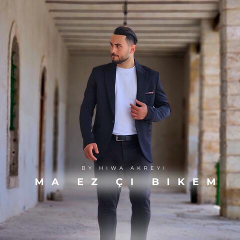 Ma Ez Çi Bikem