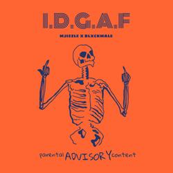 I.D.G.A.F!