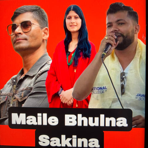 Maile Bhulna Sakina