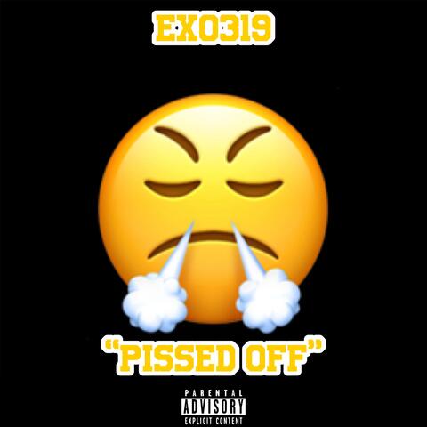 “Pissed off”
