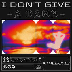 I Don't Give A Damn