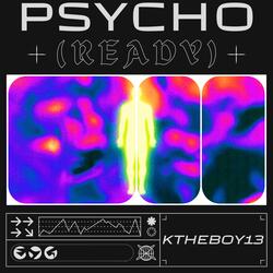 Psycho (Ready)