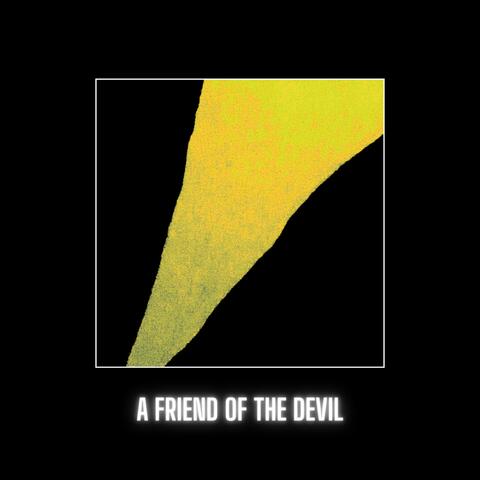 A Friend Of The Devil